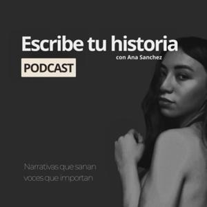 Escribe tu historia con Ana Sanchez
