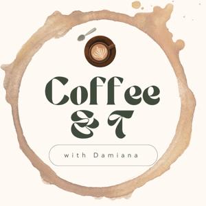 Coffee and T