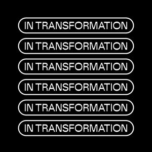in transformation