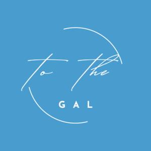 To the Gal