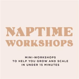 Naptime Workshops with Hannah Novak