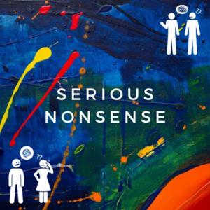 Serious Nonsense