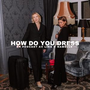 How Do You Dress