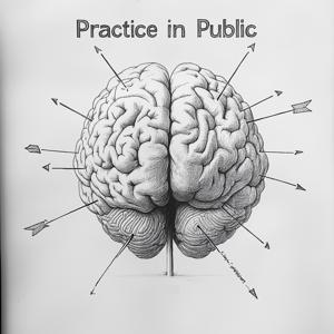 Practice In Public