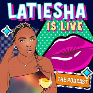 Latiesha Is Live