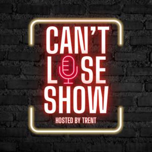 CAN’T LOSE SHOW