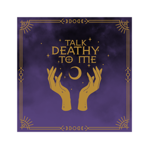 Talk Deathy to Me
