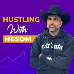 Hustling with Hesom