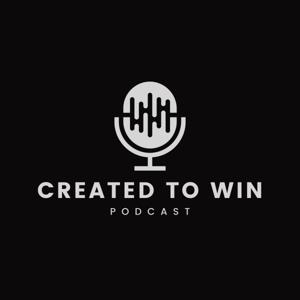 Created To Win Podcast