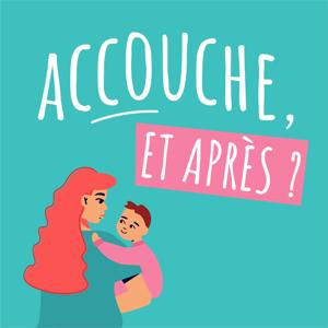 Accouche, et après ?