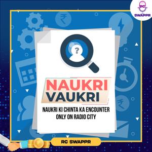 Naukri Vaukri