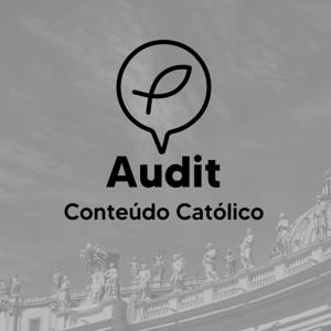 Audit - Conteúdo Católico