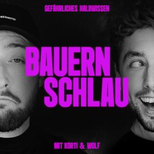 Bauernschlau - Gefährliches Halbwissen mit Korti & Wolf