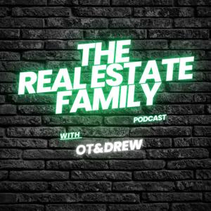 The Real Estate Family Podcast