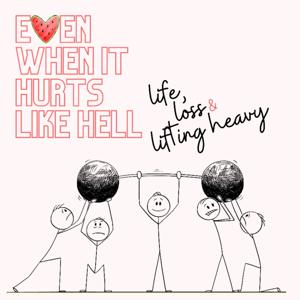 Even When It Hurts Like Hell