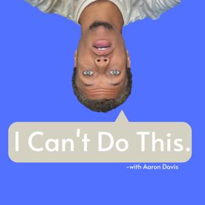 I Can't Do This