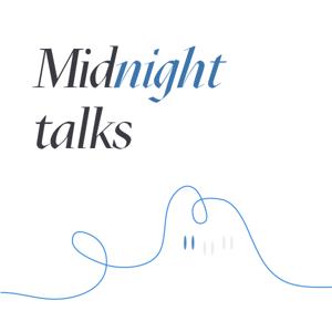 Midnight Talks