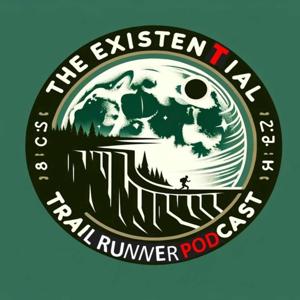 The Existential Trail Runner Podcast