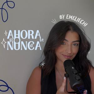 Ahora o Nunca By Emeliechi