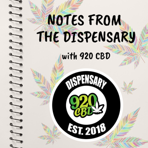 Notes From the Dispensary With 920 CBD