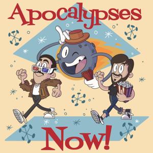 Apocalypses Now!