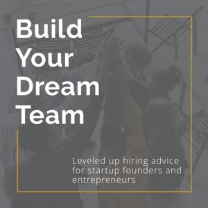 Build Your Dream Team by Goldstone Partners