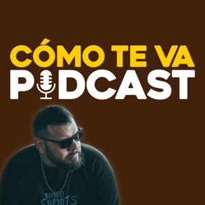 Como Te Va Podcast