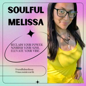 Soulful Melissa Podcast