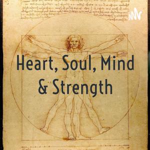 Heart, Soul, Mind and Strength