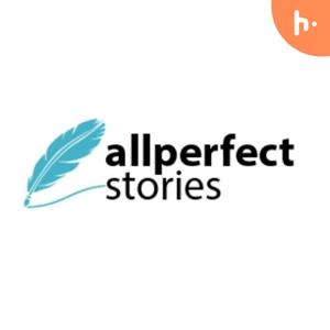 All Perfect stories