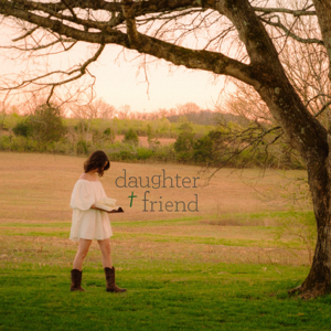 Daughter and Friend Podcast