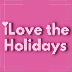 iLove the Holidays