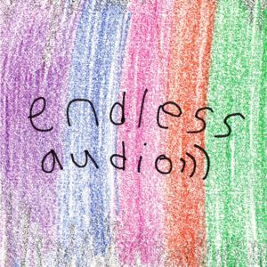 Endless Audio