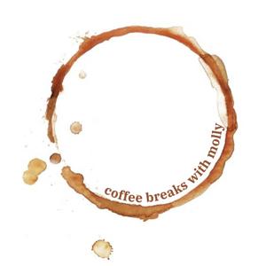 Coffee Breaks with Molly