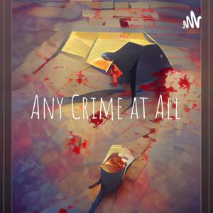 Any Crime at All