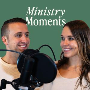 Ministry Moments