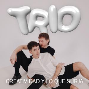 Trio, creatividad y lo que surja.