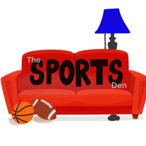 The Sports Den Podcast