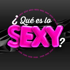 ¿Qué es lo sexy?