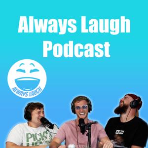 Always Laugh Podcast