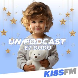 KISS FM - Un Podcast et Dodo