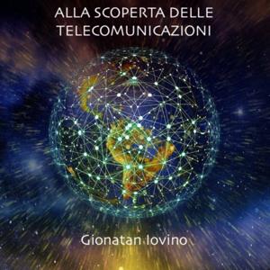 Alla Scoperta delle Telecomunicazioni