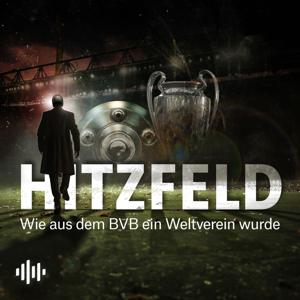 Hitzfeld - Wie aus dem BVB ein Weltverein wurde
