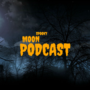 Spooky Moon Podcast
