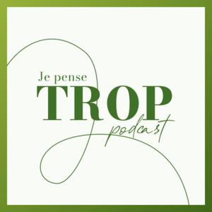 Je pense trop