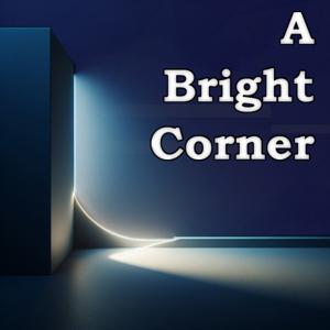 A Bright Corner