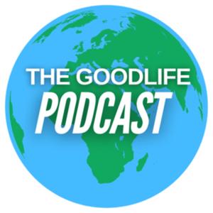 The GoodLife Podcast