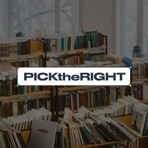 PICK the RIGHT