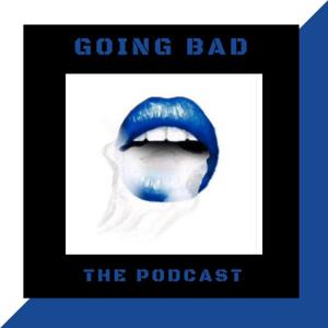 Going Bad: The Podcast