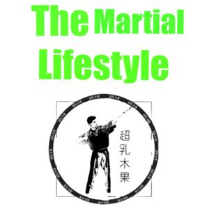 The Martial Lifestyle